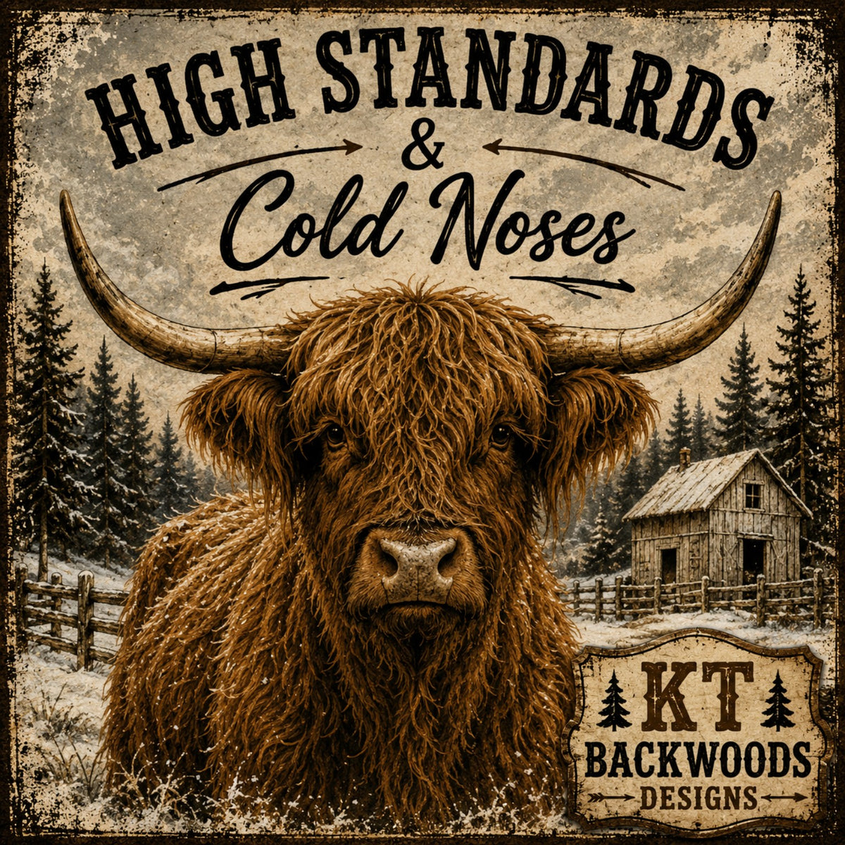 Highland cow high standards and cold noses rustic winter design